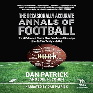 The Occasionally Accurate Annals of Football Audiolibro Por Dan Patrick, Joel H. Cohen arte de portada