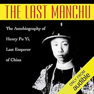 The Last Manchu Audiolibro Por Paul Kramer, Henry Pu Yi arte de portada