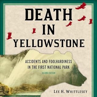 Death in Yellowstone (Second Edition) Audiobook By Lee H. Whittlesey cover art