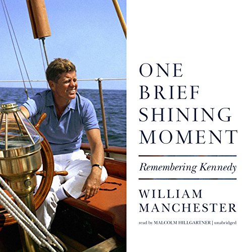 One Brief Shining Moment Audiobook By William Manchester cover art