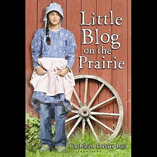 Little Blog on the Prairie Audiolibro Por Cathleen Davitt Bell arte de portada