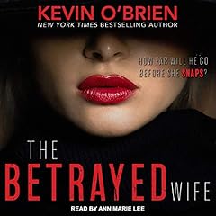 The Betrayed Wife Audiobook By Kevin O'Brien cover art