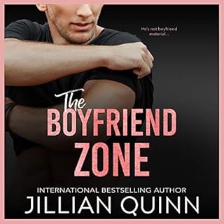 The Boyfriend Zone Audiobook By Jillian Quinn cover art