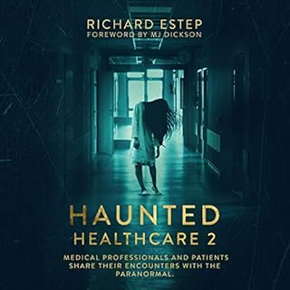 Haunted Healthcare 2 Audiobook By Richard Estep cover art