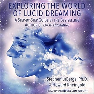 Exploring the World of Lucid Dreaming Audiolibro Por Stephen LaBerge PhD, Howard Rheingold arte de portada