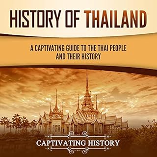 History of Thailand Audiobook By Captivating History cover art