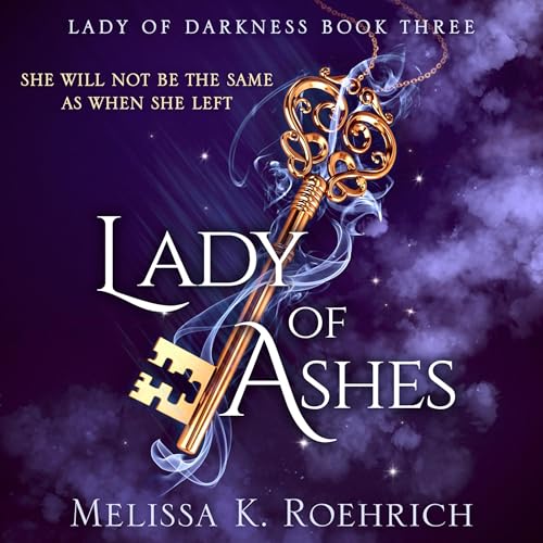 Lady of Ashes Audiobook By Melissa K. Roehrich cover art