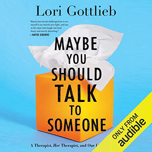 Maybe You Should Talk to Someone Audiolibro Por Lori Gottlieb arte de portada