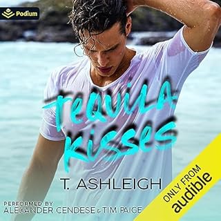 Tequila Kisses Audiobook By T. Ashleigh cover art