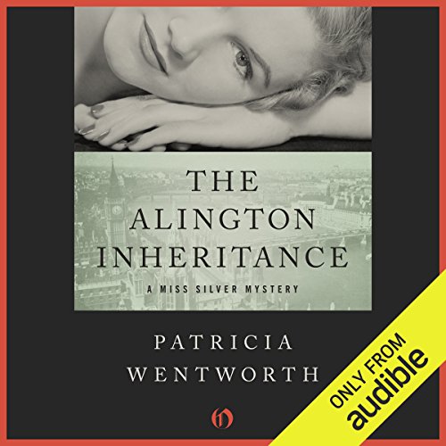 The Alington Inheritance Audiobook By Patricia Wentworth cover art