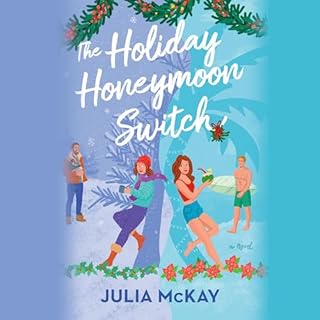 The Holiday Honeymoon Switch Audiobook By Julia McKay cover art