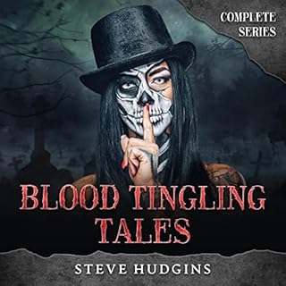 Blood Tingling Tales Complete Series Audiobook By Steve Hudgins cover art