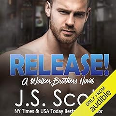 Release! Audiobook By J. S. Scott cover art