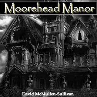 Moorehead Manor Audiolibro Por David McMullen-Sullivan arte de portada