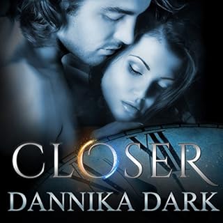 Closer Audiobook By Dannika Dark cover art