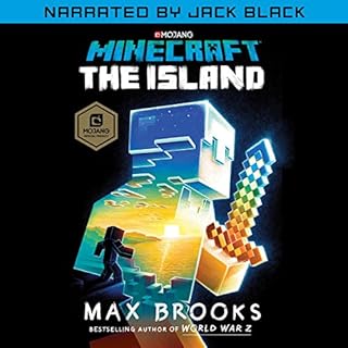 Minecraft: The Island (Narrated by Jack Black) Audiobook By Max Brooks cover art