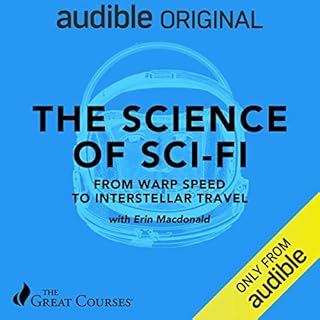 The Science of Sci-Fi Audiobook By Erin Macdonald, The Great Courses cover art