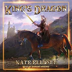 King's Dragon Audiobook By Kate Elliott cover art