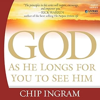 God: As He Longs for You to See Him Audiobook By Chip Ingram cover art