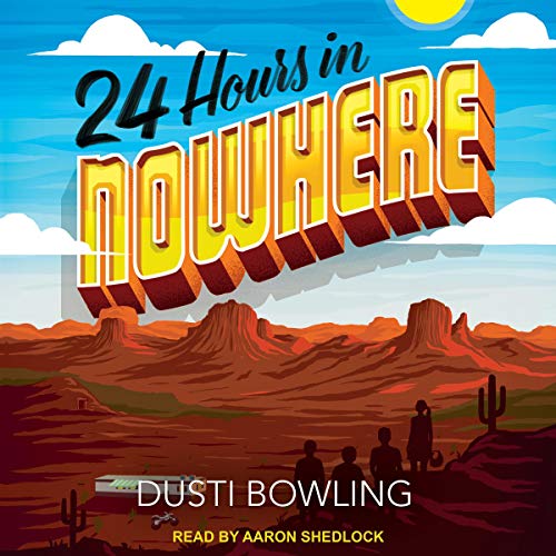 24 Hours in Nowhere Audiolibro Por Dusti Bowling arte de portada