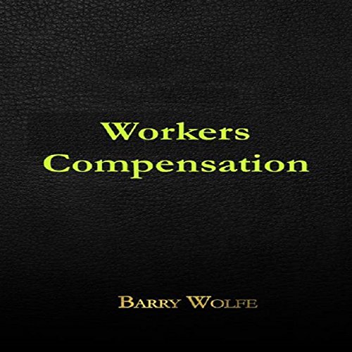 Workers Compensation Audiobook By Barry Wolfe cover art