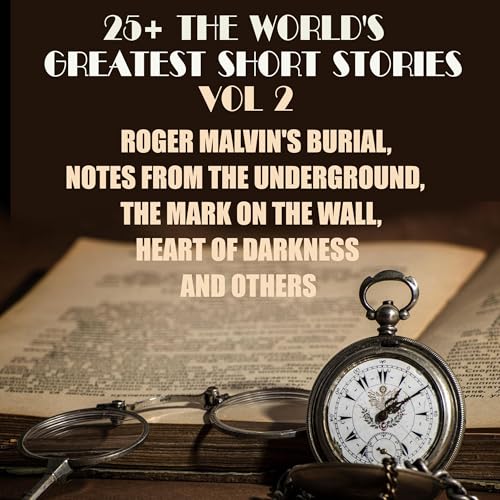 25  the World's Greatest Short Stories. Vol. 2 Audiolibro Por Washington Irving, Edgar Allan Poe, Fyodor Dostoevsky, Franz Ka