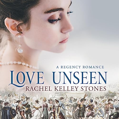 Love Unseen Audiolibro Por Rachel Kelley Stones arte de portada