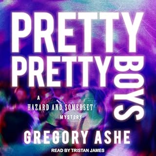 Pretty Pretty Boys Audiobook By Gregory Ashe cover art