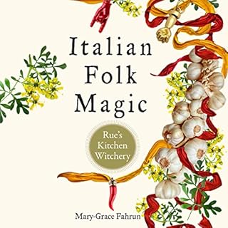 Italian Folk Magic Audiobook By Mary-Grace Fahrun cover art