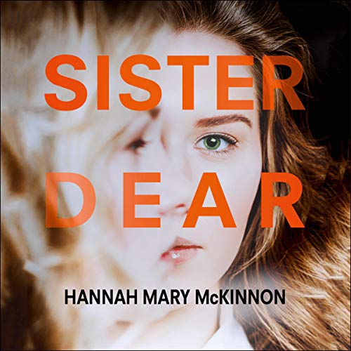 Sister Dear Audiolibro Por Hannah Mary McKinnon arte de portada