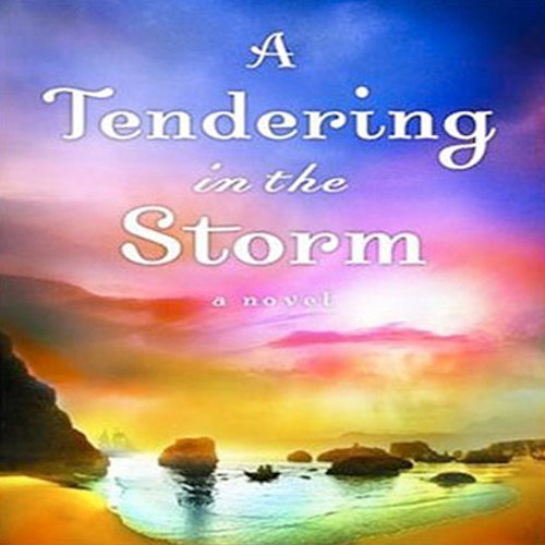 Tendering in the Storm Audiobook By Jane Kirkpatrick cover art