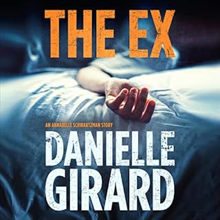 The Ex Audiobook By Danielle Girard cover art