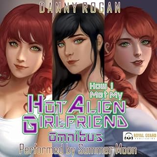 How I Met My Hot Alien Girlfriend Omnibus Audiolibro Por Danny Rogan arte de portada