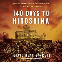 140 Days to Hiroshima Audiolibro Por David Dean Barrett arte de portada