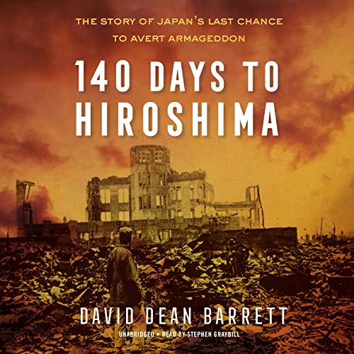 140 Days to Hiroshima Audiobook By David Dean Barrett cover art