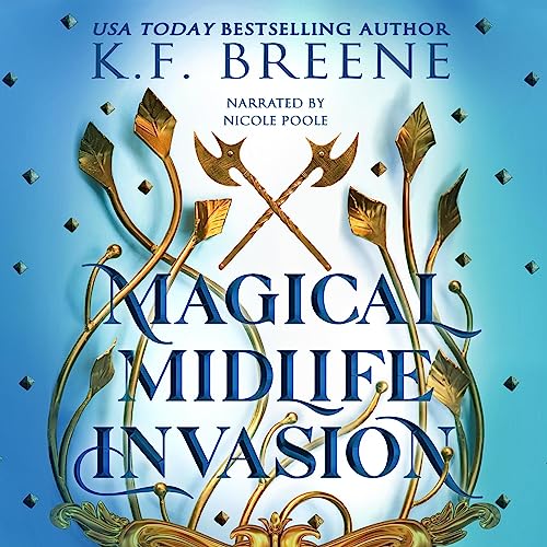 Magical Midlife Invasion Audiolibro Por K.F. Breene arte de portada