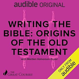 Writing the Bible: Origins of the Old Testament Audiobook By Martien Halvorson-Taylor, The Great Courses cover art