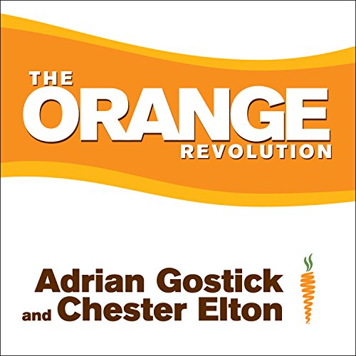 The Orange Revolution Audiolibro Por Adrian Gostick, Chester Elton arte de portada