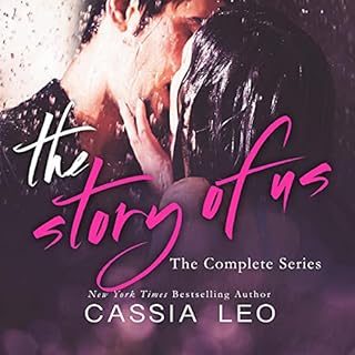 The Story of Us: The Complete Series Audiobook By Cassia Leo cover art