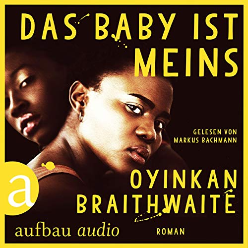 Das Baby ist meins Audiolibro Por Oyinka Braithwaite arte de portada