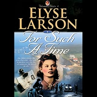 For Such a Time Audiobook By Elyse Larson cover art