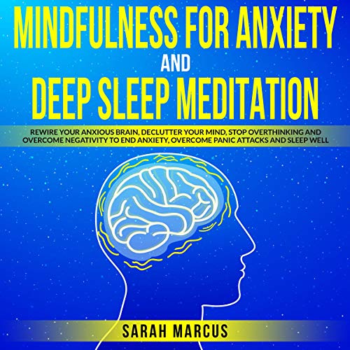 Mindfulness for Anxiety and Deep Sleep Meditation Audiobook By Sarah Marcus cover art