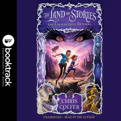 The Land of Stories: The Enchantress Returns (Booktrack Edition) Audiobook By Chris Colfer cover art