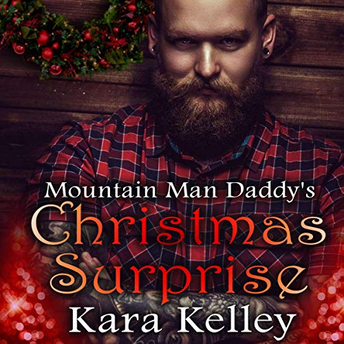 Mountain Man Daddy's Christmas Surprise Audiolibro Por Kara Kelley arte de portada