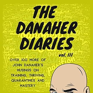 The Danaher Diaries, Volume 3 Audiobook By Heroes of the Art cover art