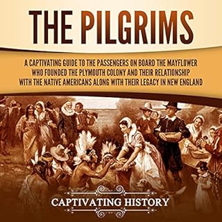 The Pilgrims Audiobook By Captivating History cover art