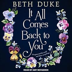 It All Comes Back to You Audiobook By Beth Duke cover art