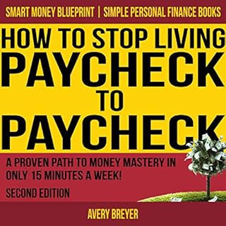 How to Stop Living Paycheck to Paycheck, Second Edition Audiolibro Por Avery Breyer arte de portada