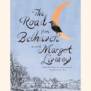 The Road from Belhaven Audiobook By Margot Livesey cover art