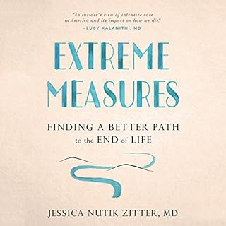 Extreme Measures Audiobook By Jessica Nutik Zitter M.D. cover art